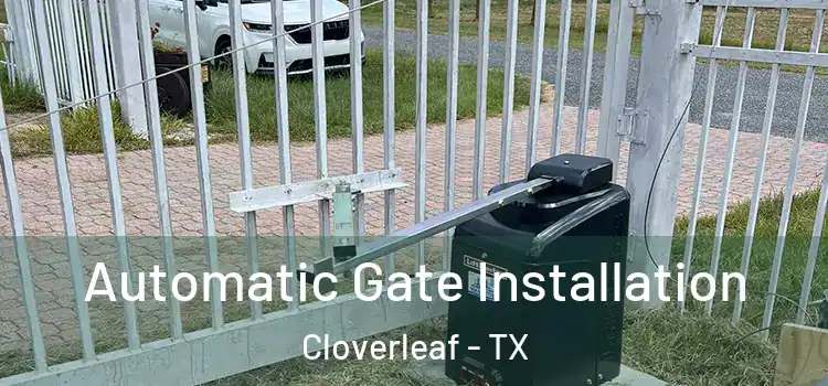  Automatic Gate Installation Cloverleaf - TX