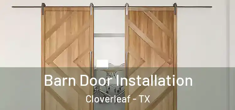  Barn Door Installation Cloverleaf - TX
