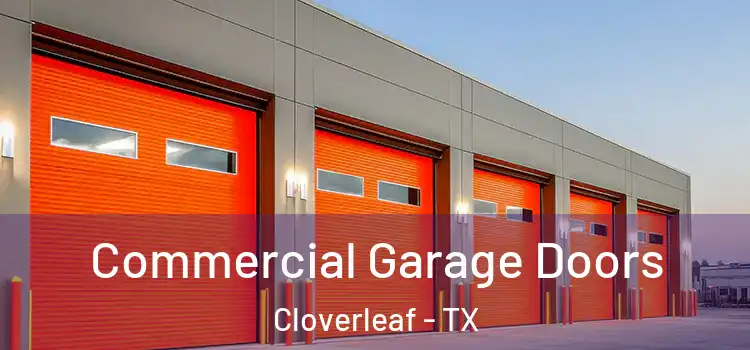  Commercial Garage Doors Cloverleaf - TX