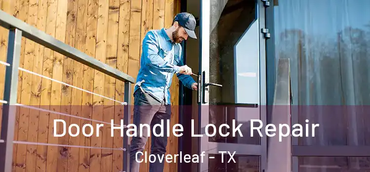  Door Handle Lock Repair Cloverleaf - TX
