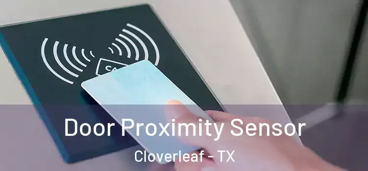  Door Proximity Sensor Cloverleaf - TX