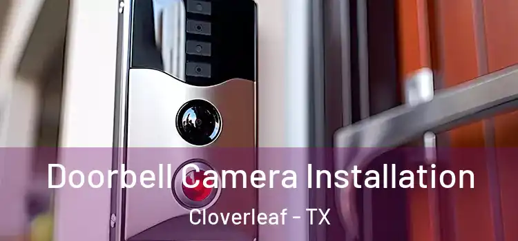  Doorbell Camera Installation Cloverleaf - TX