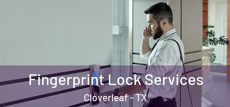  Fingerprint Lock Services Cloverleaf - TX