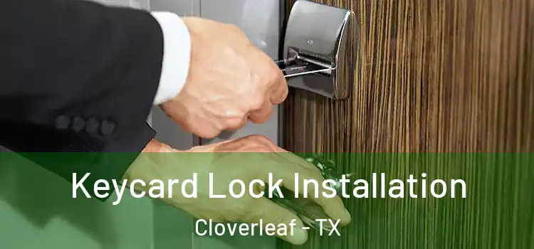  Keycard Lock Installation Cloverleaf - TX