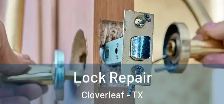  Lock Repair Cloverleaf - TX