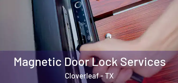  Magnetic Door Lock Services Cloverleaf - TX