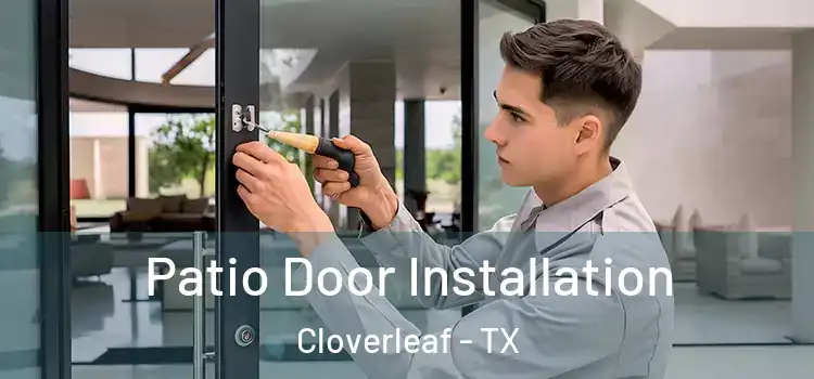  Patio Door Installation Cloverleaf - TX