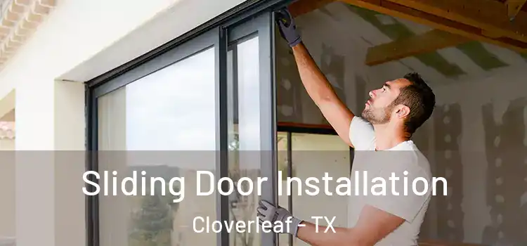  Sliding Door Installation Cloverleaf - TX
