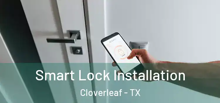  Smart Lock Installation Cloverleaf - TX