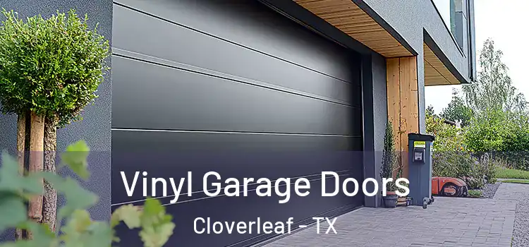  Vinyl Garage Doors Cloverleaf - TX